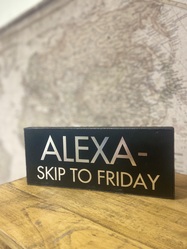 Alexa-Skip To Friday Silver Foil Plaque
